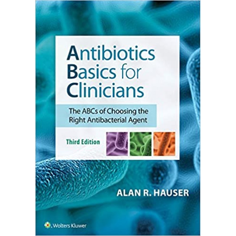 Antibiotic Basics for Clinicians 3rd edition