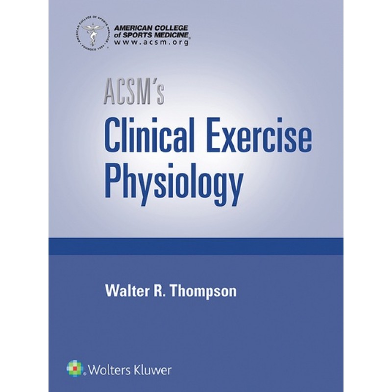 ACSM's Clinical Exercise Physiology