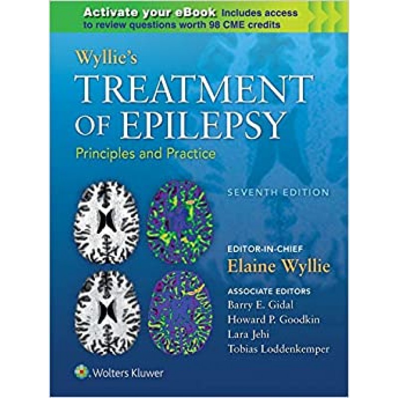 Wyllie's Treatment of Epilepsy Principles and Practice, 7th edition