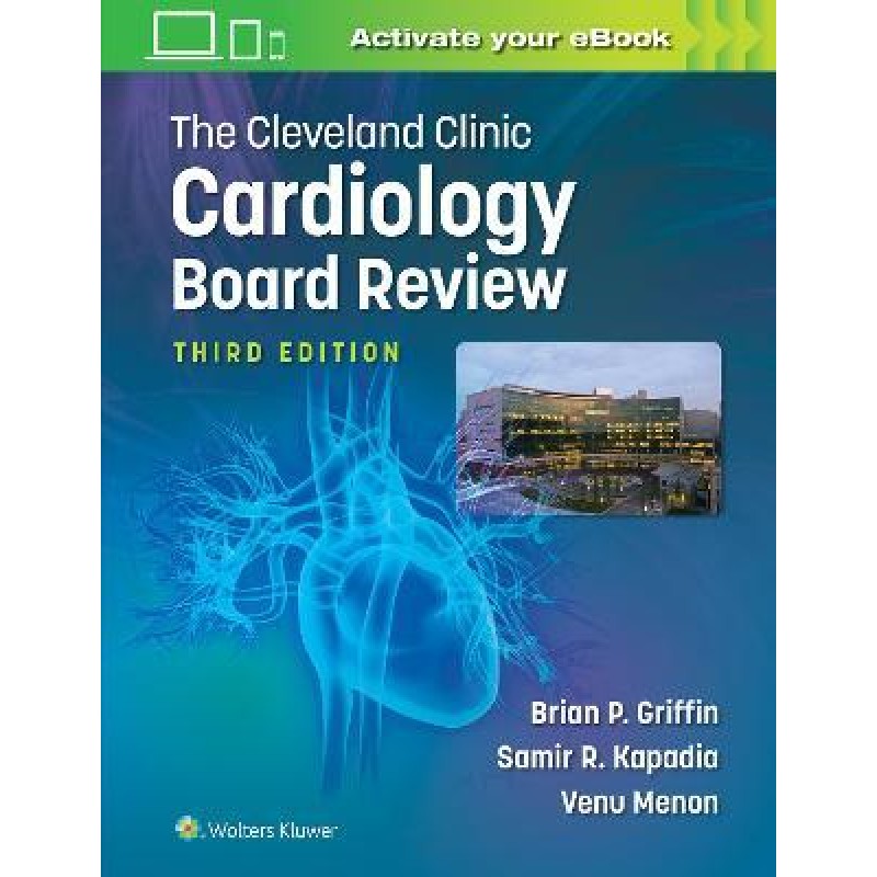 The Cleveland Clinic Cardiology Board Review 3E