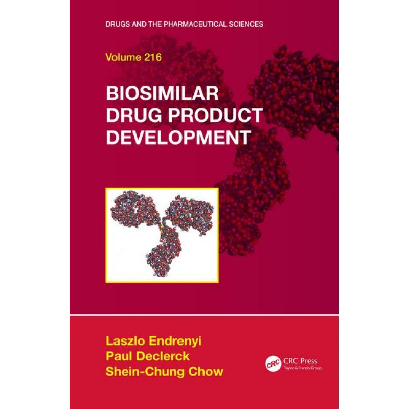 Biosimilar Drug Product Development 1st Edition