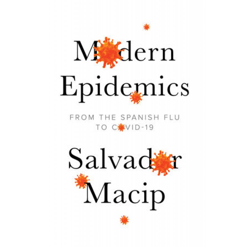 Modern Epidemics: From the Spanish Flu to COVID-19