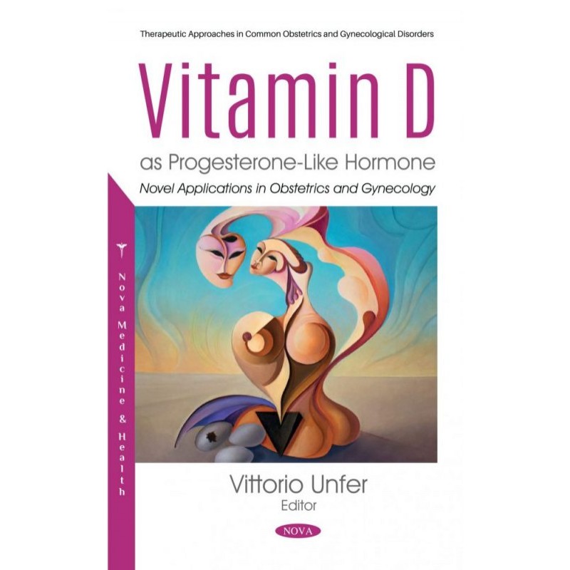 Vitamin D as Progesterone - Like Hormone: Novel Applications in Obstetrics and Gynecology