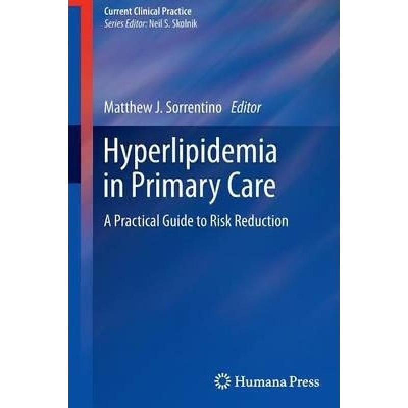 Hyperlipidemia in Primary Care - A Practical Guide to Risk Reduction