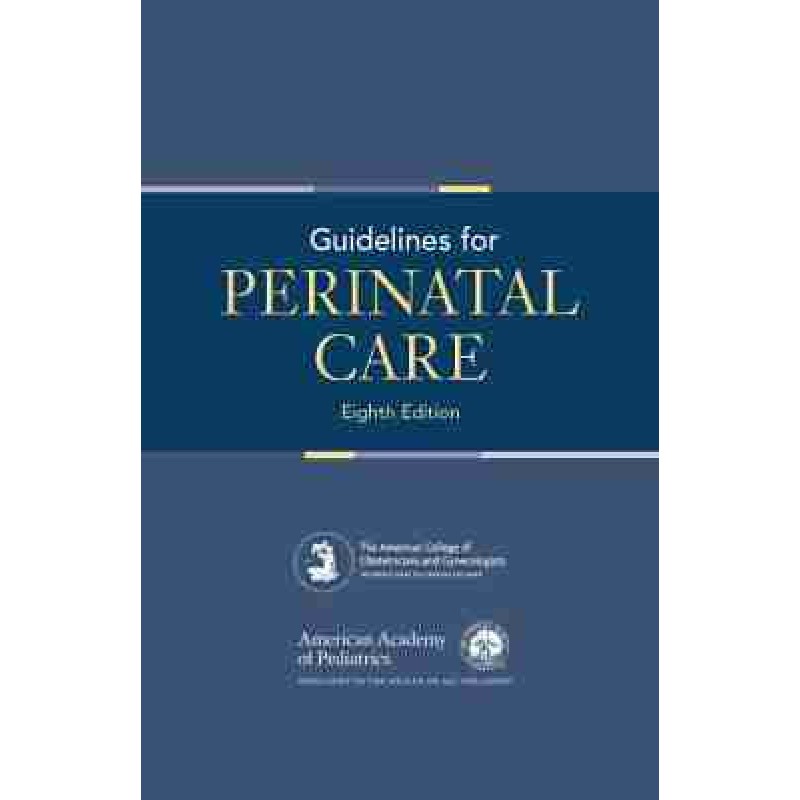 Guidelines for Perinatal Care 8E