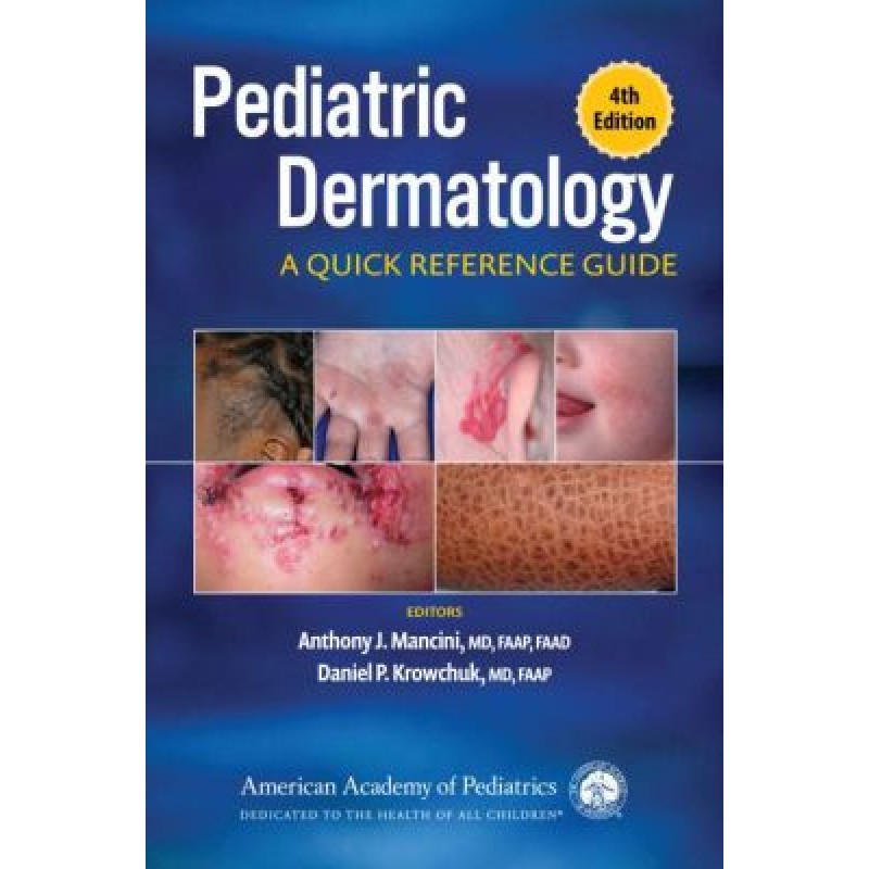 Pediatric Dermatology A Quick Reference Guide Fourth Edition