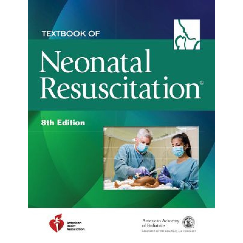 Textbook of Neonatal Resuscitation 8E