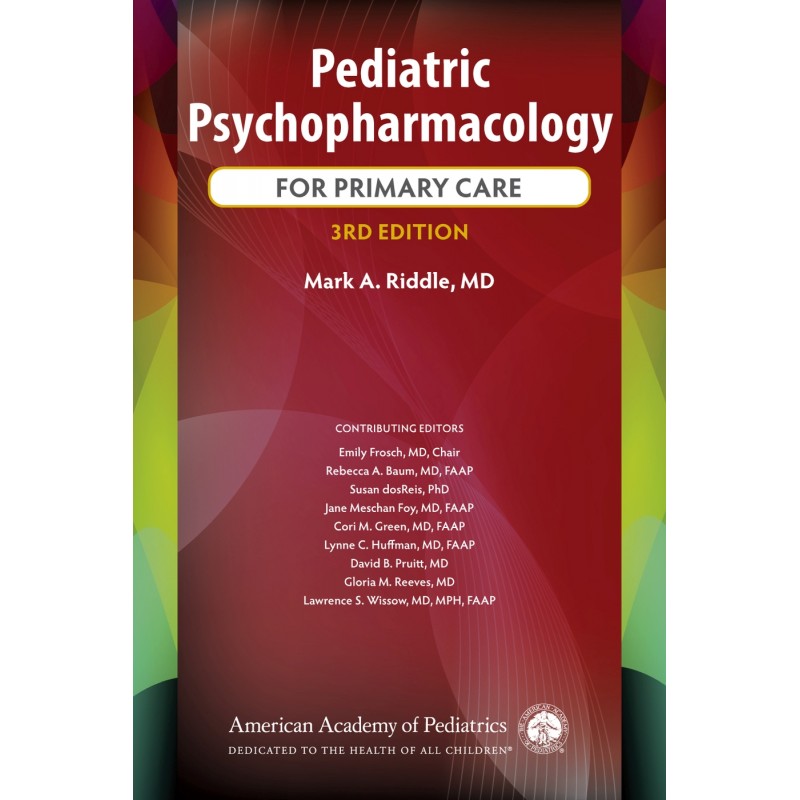 Pediatric Psychopharmacology for Primary Care, 3rd Edition