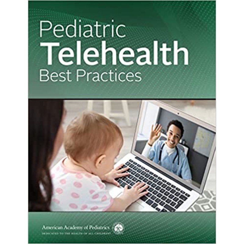 Pediatric Telehealth Best Practices