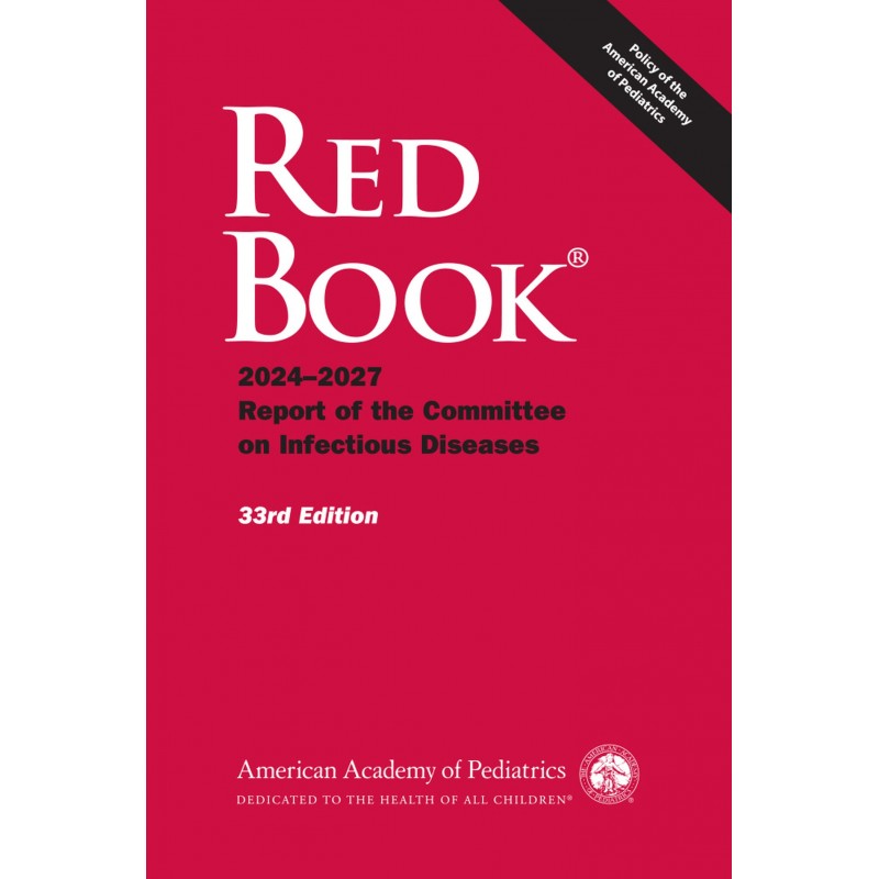 Red Book® 2024-2027: Report of the Committee on Infectious Diseases, 33E (May 2024)