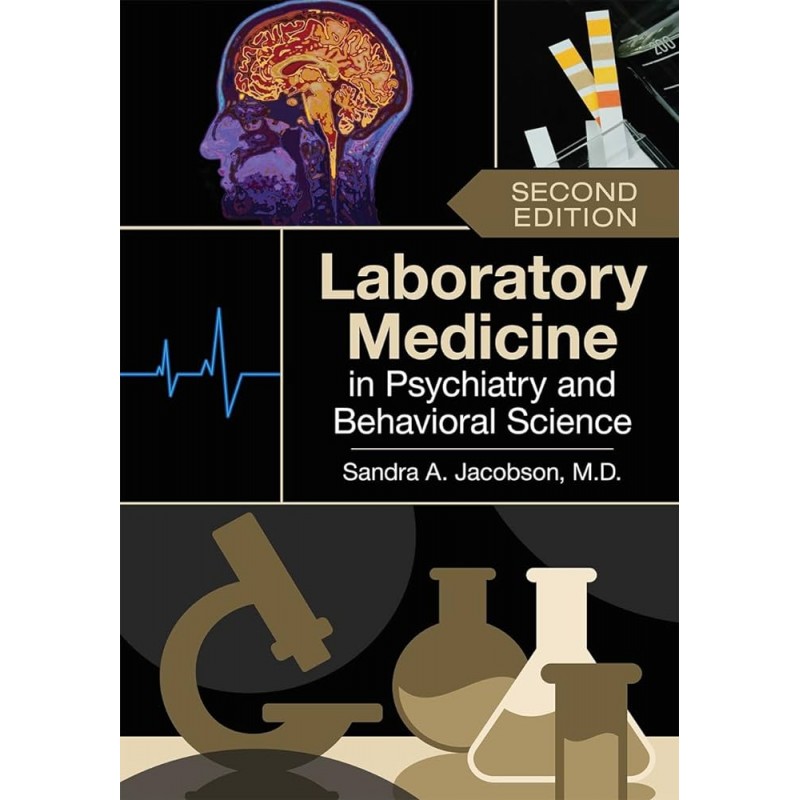 Laboratory Medicine in Psychiatry and Behavioral Science, 2nd Edition