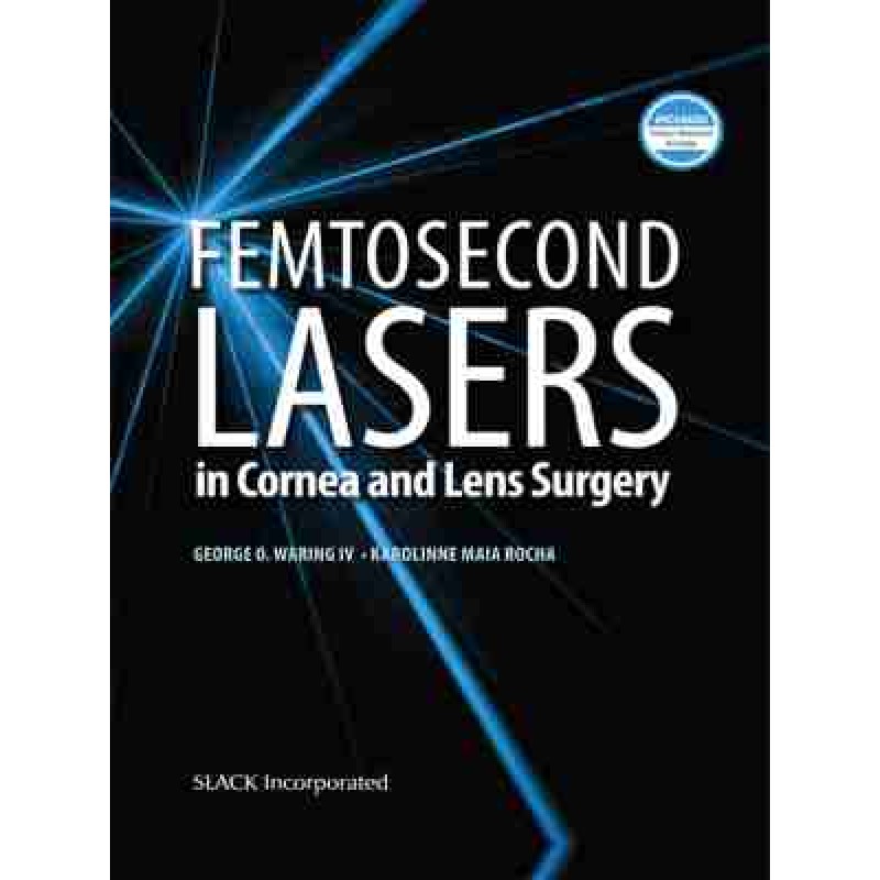 Femtosecond Lasers in Cornea and Lens Surgery