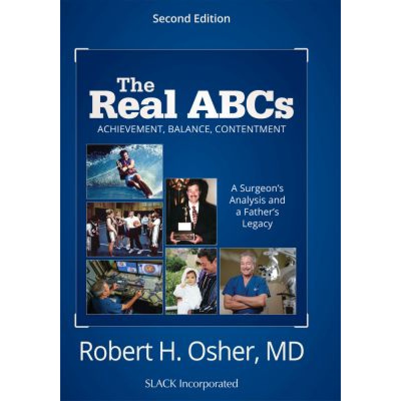 The Real ABCs A Surgeon's Analysis and a Father's Legacy 2E