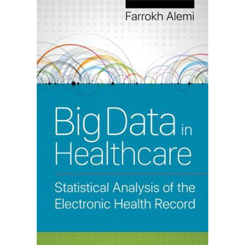 Big Data in Healthcare - Statistical Analysis of the Electronic Health Record