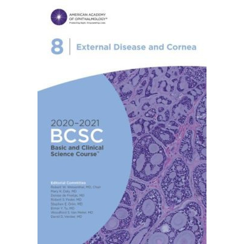 2020-2021 Basic and Clinical Science Course™ (BCSC), Section 08: External Disease and Cornea