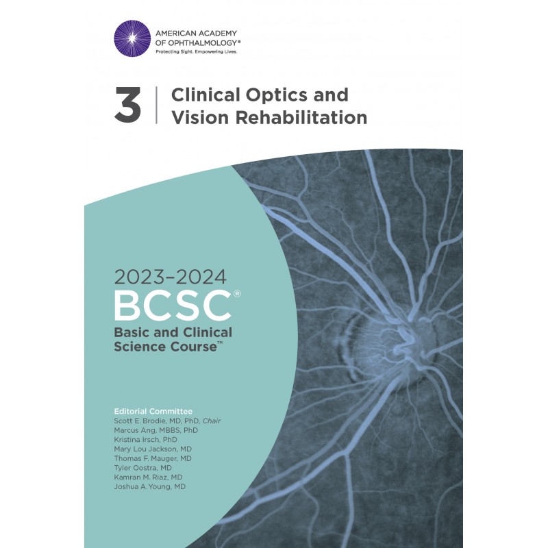 2023-2024 Basic and Clinical Science Course™, Section 3: Clinical Optics and Vision Rehabilitation