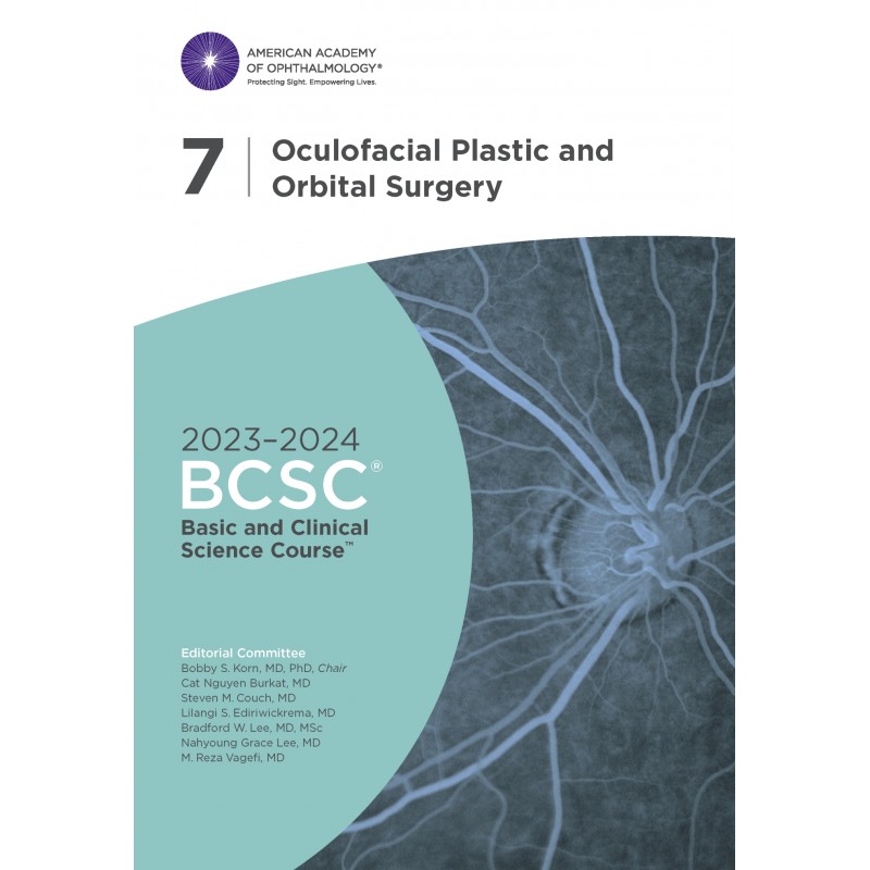 2023-2024 Basic and Clinical Science Course™, Section 7: Oculofacial Plastic and Orbital Surgery