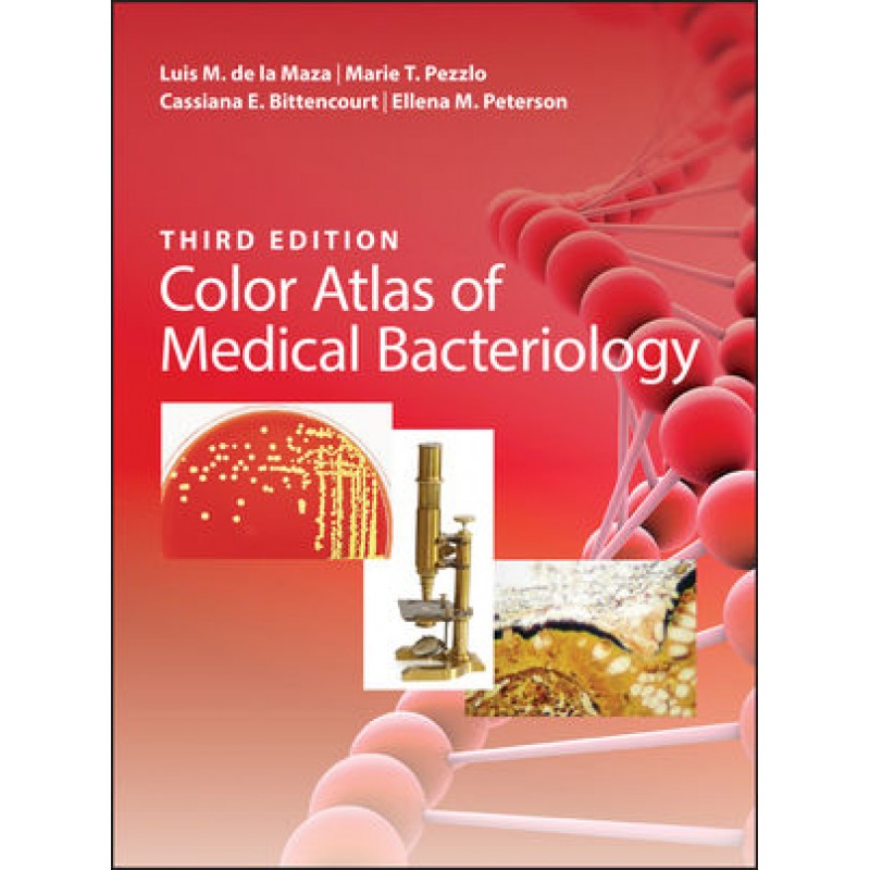 Color Atlas of Medical Bacteriology 3E