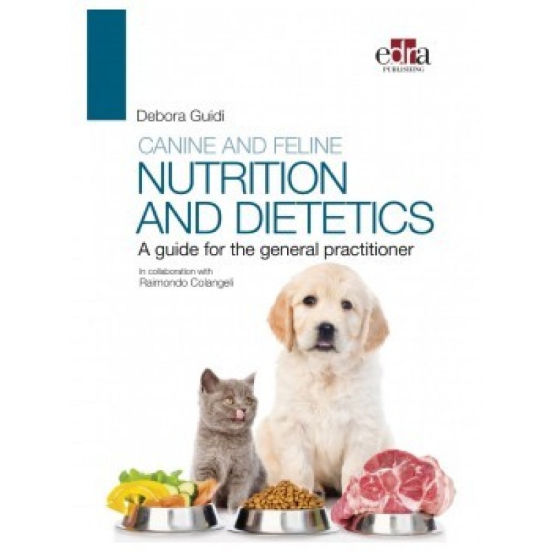 Canine and feline nutrition and dietetics: A guide for the general practitioner