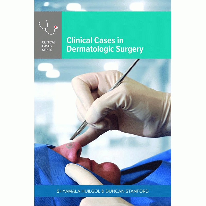 Clinical Cases In Dermatologic Surgery