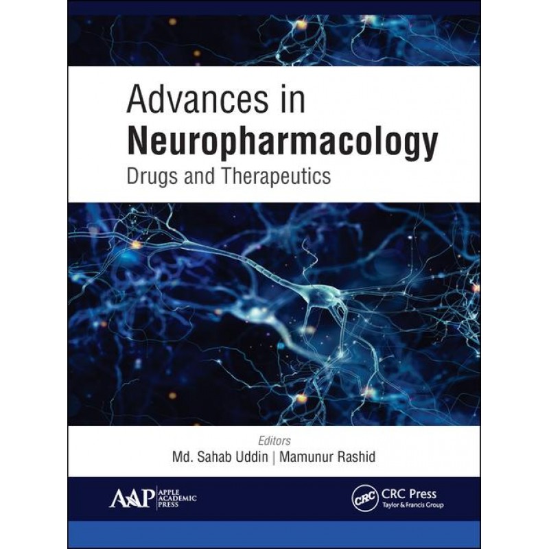 Advances in Neuropharmacology: Drugs and Therapeutics 1st Edition