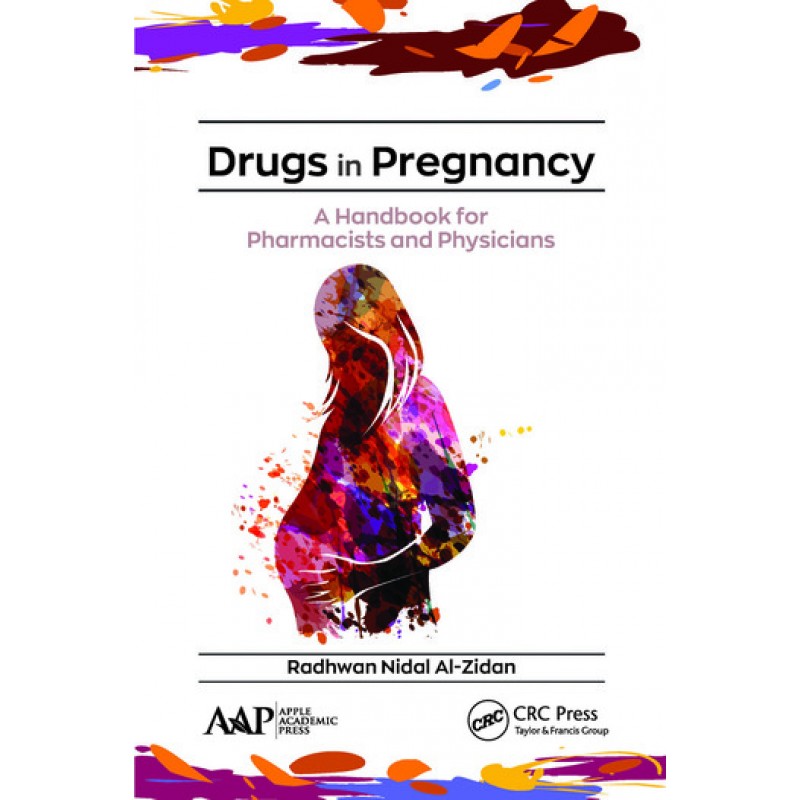 Drugs in Pregnancy A Handbook for Pharmacists and Physicians