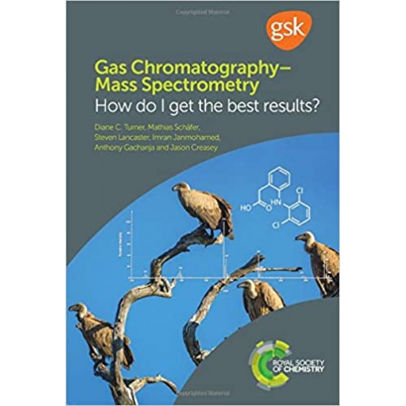 Gas Chromatography–Mass Spectrometry: How Do I Get the Best Results? 