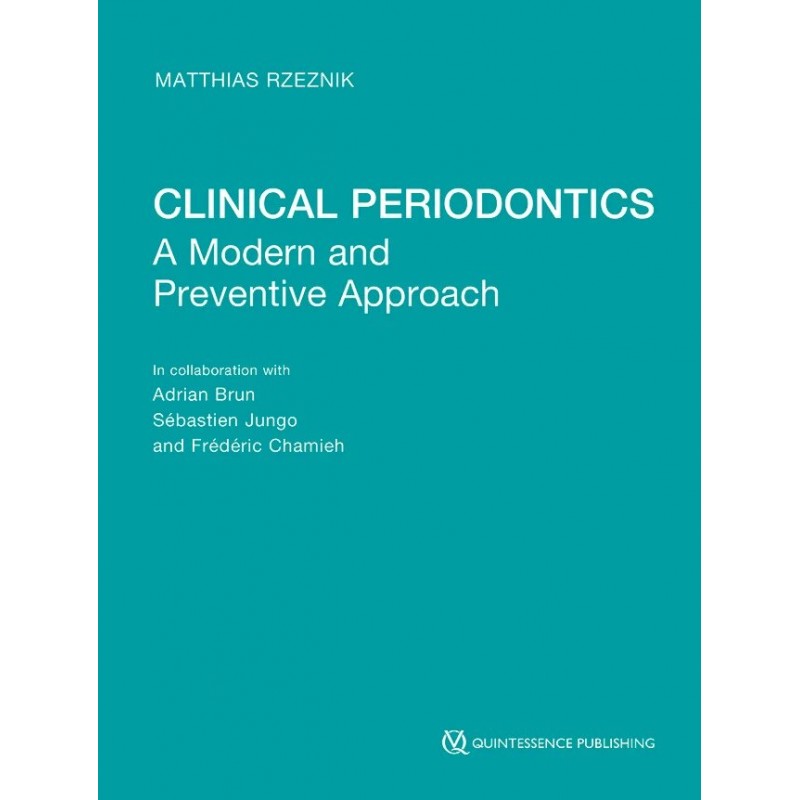 Clinical Periodontics, A Modern and Preventive Approach, 1st Edition