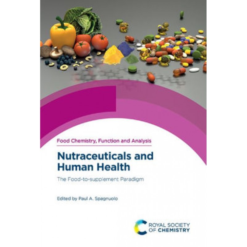 Nutraceuticals and Human Health: The Food-to-supplement Paradigm