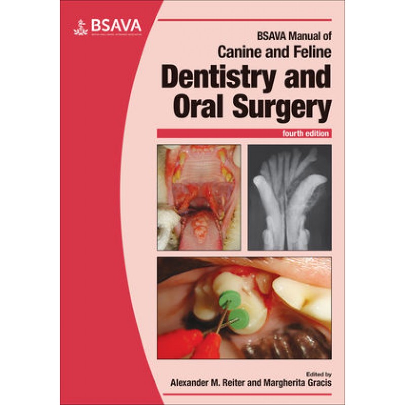 BSAVA Manual of Canine and Feline Dentistry and Oral Surgery 4E