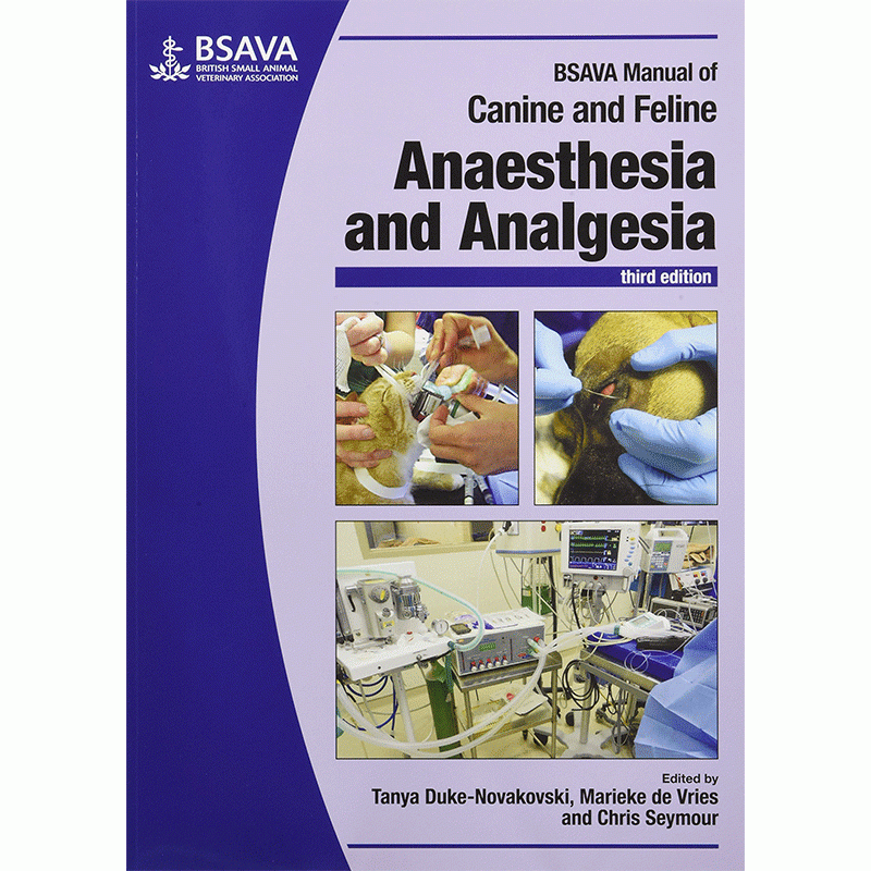 BSAVA Manual of Canine and Feline Anaesthesia and Analgesia, 3rd Edition