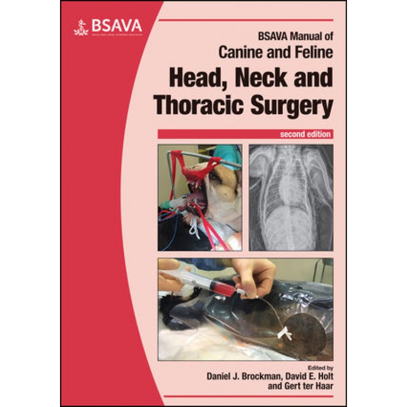 BSAVA Manual of Canine and Feline Head, Neck and Thoracic Surgery 2E