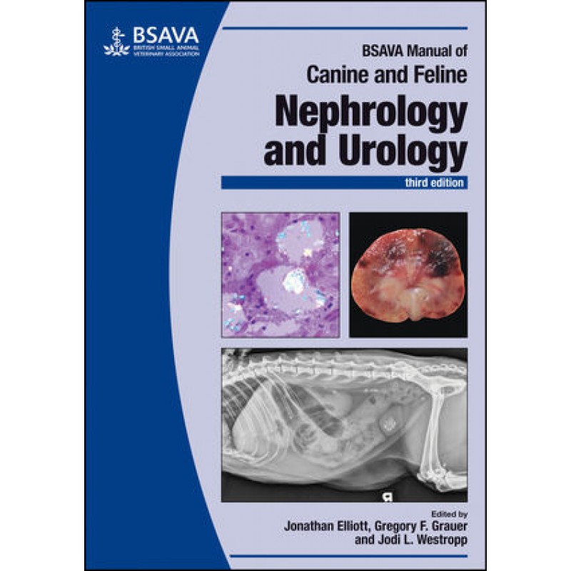 BSAVA Manual of Canine and Feline Nephrology and Urology 3E