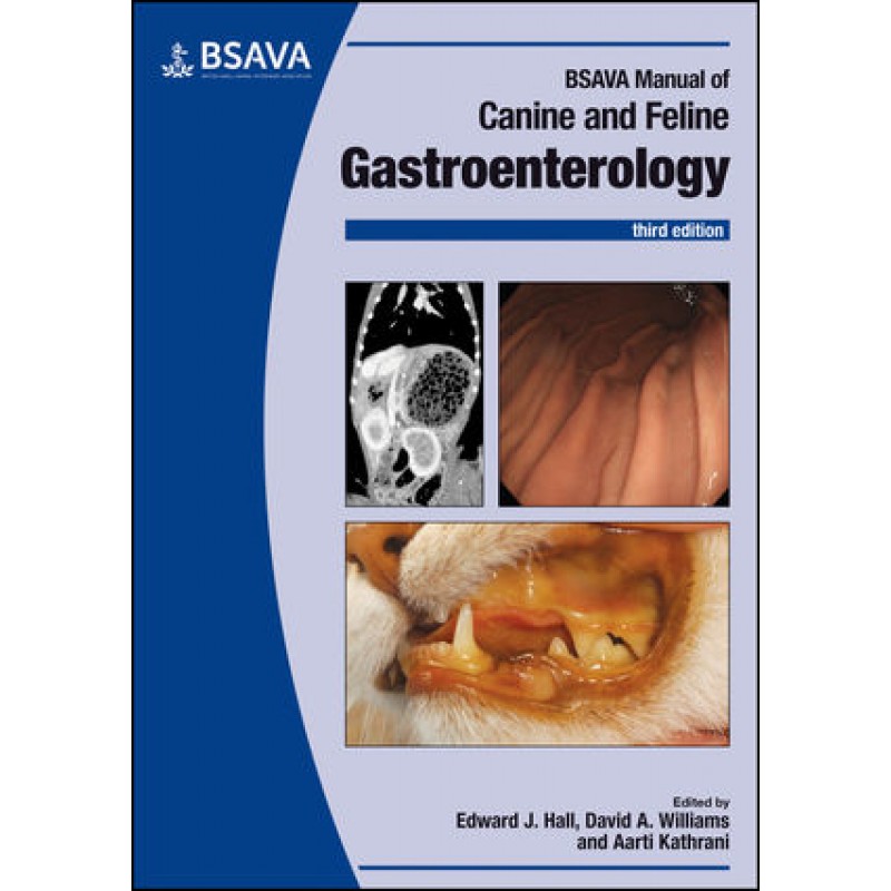 BSAVA Manual of Canine and Feline Gastroenterology, 3E