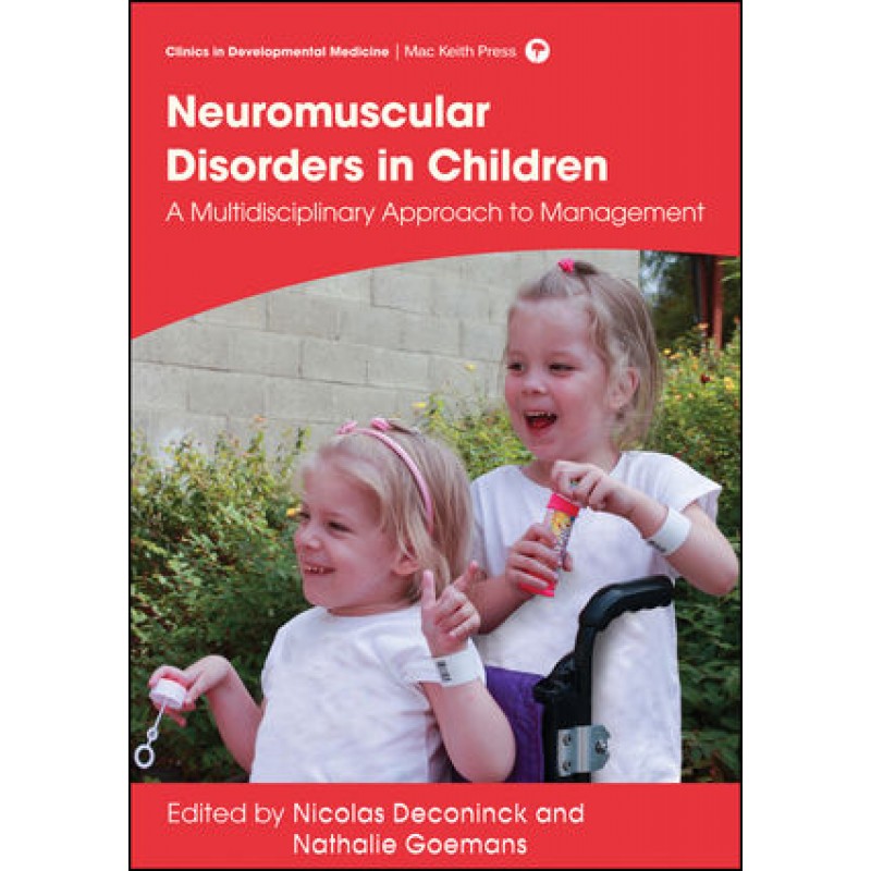 Management of Neuromuscular Disorders in Children: A Multidisciplinary Approach to Management