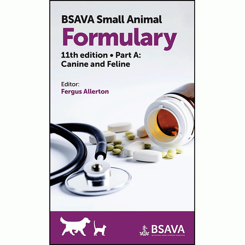 BSAVA Small Animal Formulary, Part A: Canine and Feline, 11th Edition