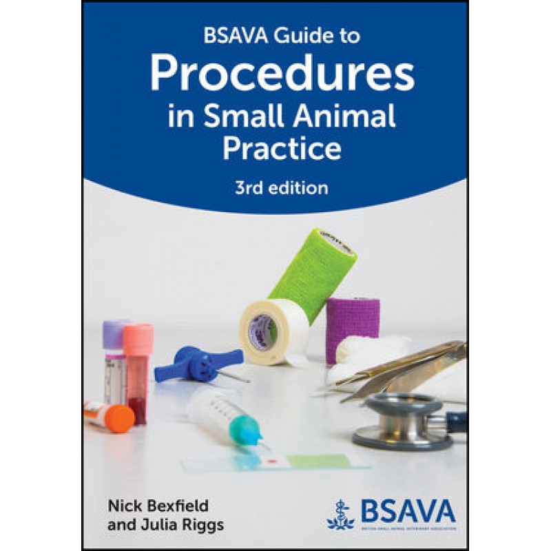 BSAVA Guide to Procedures in Small Animal Practice, 3rd Edition