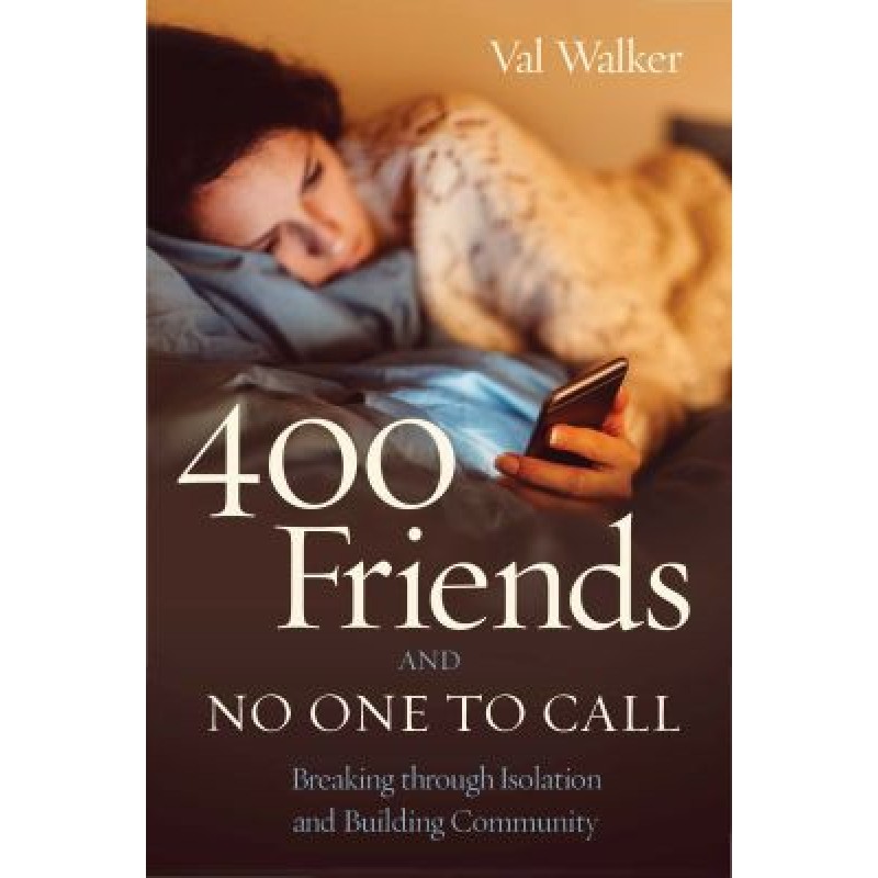 400 Friends and No One to Call - Breaking through Isolation and Building Community