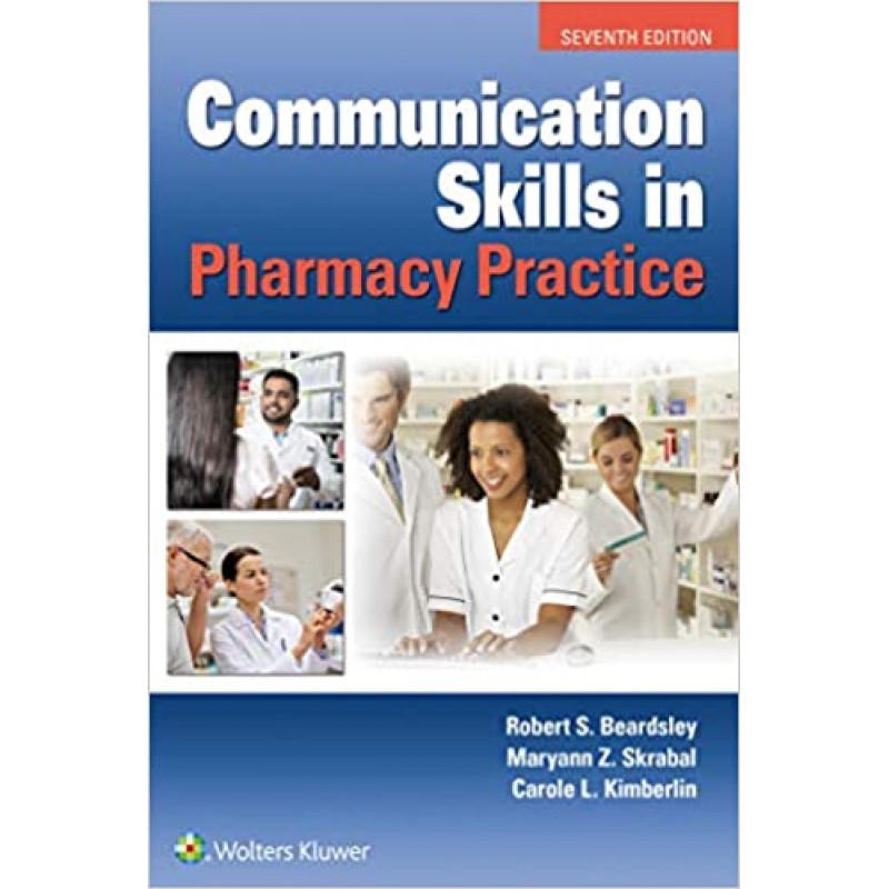 Communication Skills in Pharmacy Practice 7E