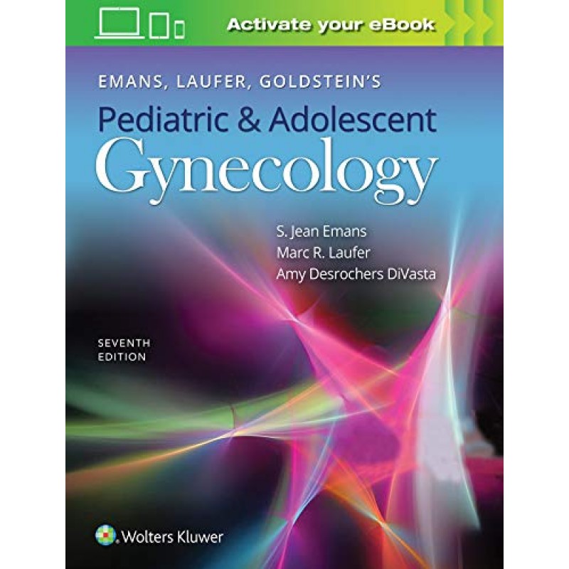 Emans, Laufer, Goldstein's Pediatric and Adolescent Gynecology 7E