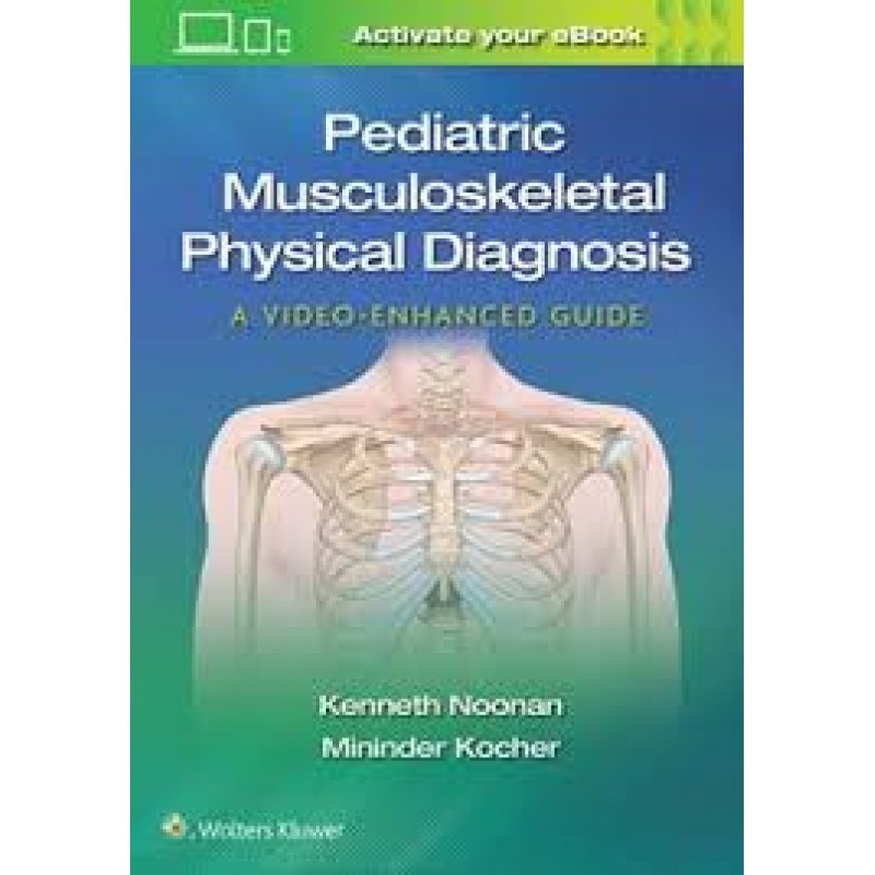 Pediatric Musculoskeletal Physical Diagnosis: A Video-Enhanced Guide 1E