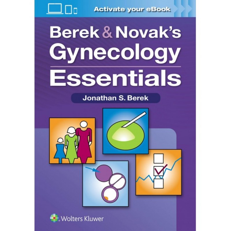 Berek & Novak’s Gynecology Essentials 1E