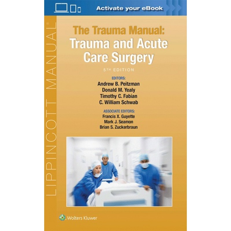 The Trauma Manual: Trauma and Acute Care Surgery 5E