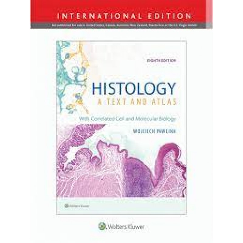 Histology: A Text and Atlas With Correlated Cell and Molecular Biology, 8E 