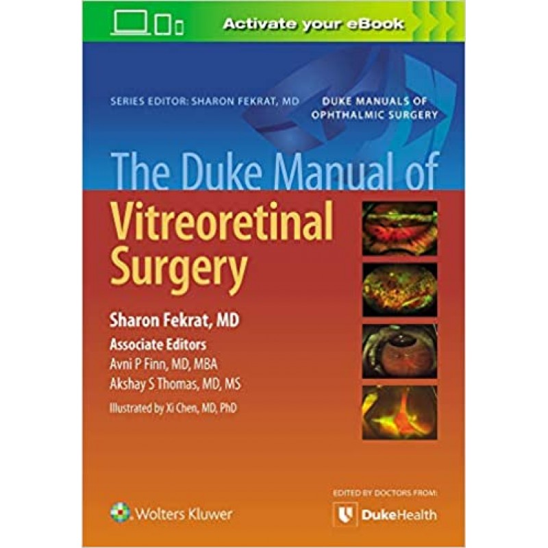 The Duke Manual of Vitreoretinal Surgery 1st edition