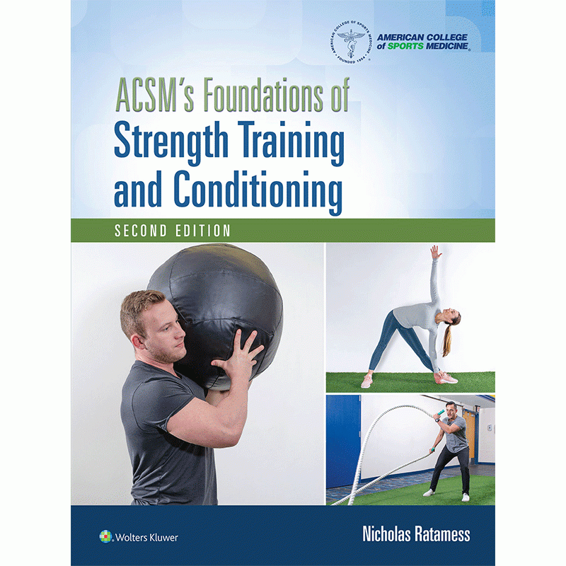 ACSM’s Foundations of Strength Training and Conditioning, 2nd Edition