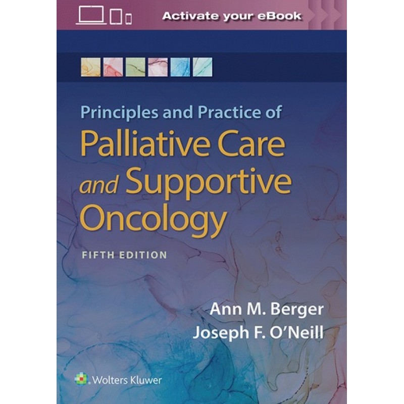 Principles and Practice of Palliative Care and Support Oncology 5E