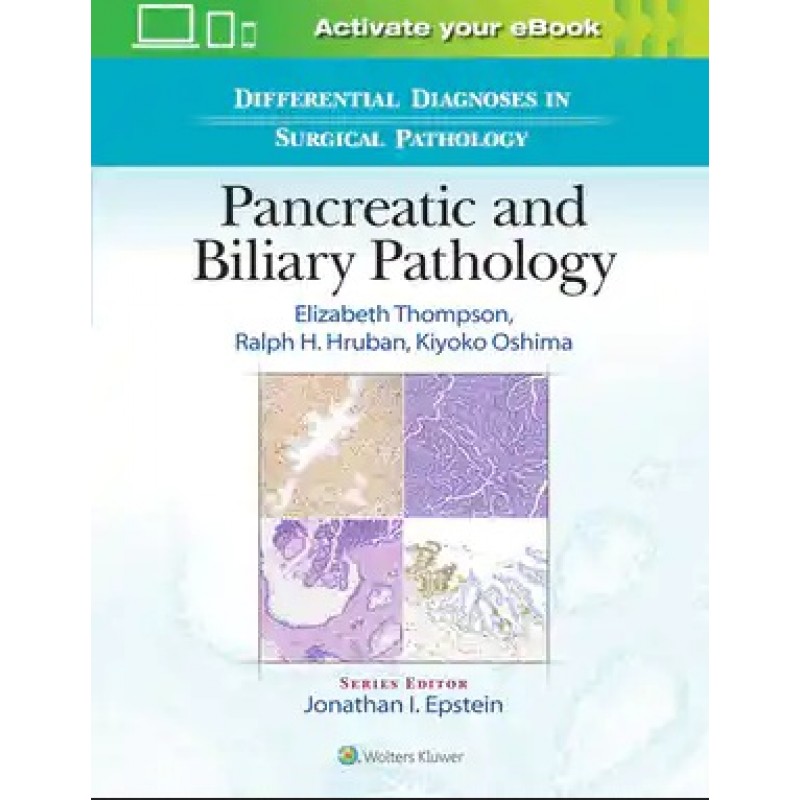 Differential Diagnoses in Surgical Pathology: Pancreatic and Biliary Pathology 1E 