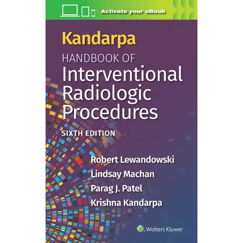 Kandarpa Handbook of Interventional Radiologic Procedures, 6th Edition