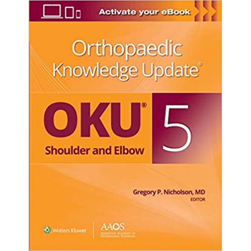 Orthopaedic Knowledge Update®: Shoulder and Elbow 5: Print + Ebook 5th edition